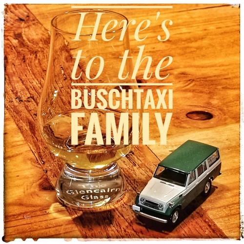 Heres to the Buschtaxi Family.jpg